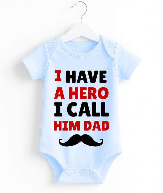 I Have A Hero I Call Him Dad | Customize Baby Romper