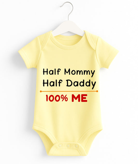 Half Mommy Half Daddy 100% Me | Customize Baby Romper