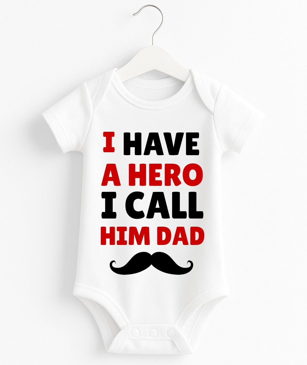 I Have A Hero I Call Him Dad | Customize Baby Romper