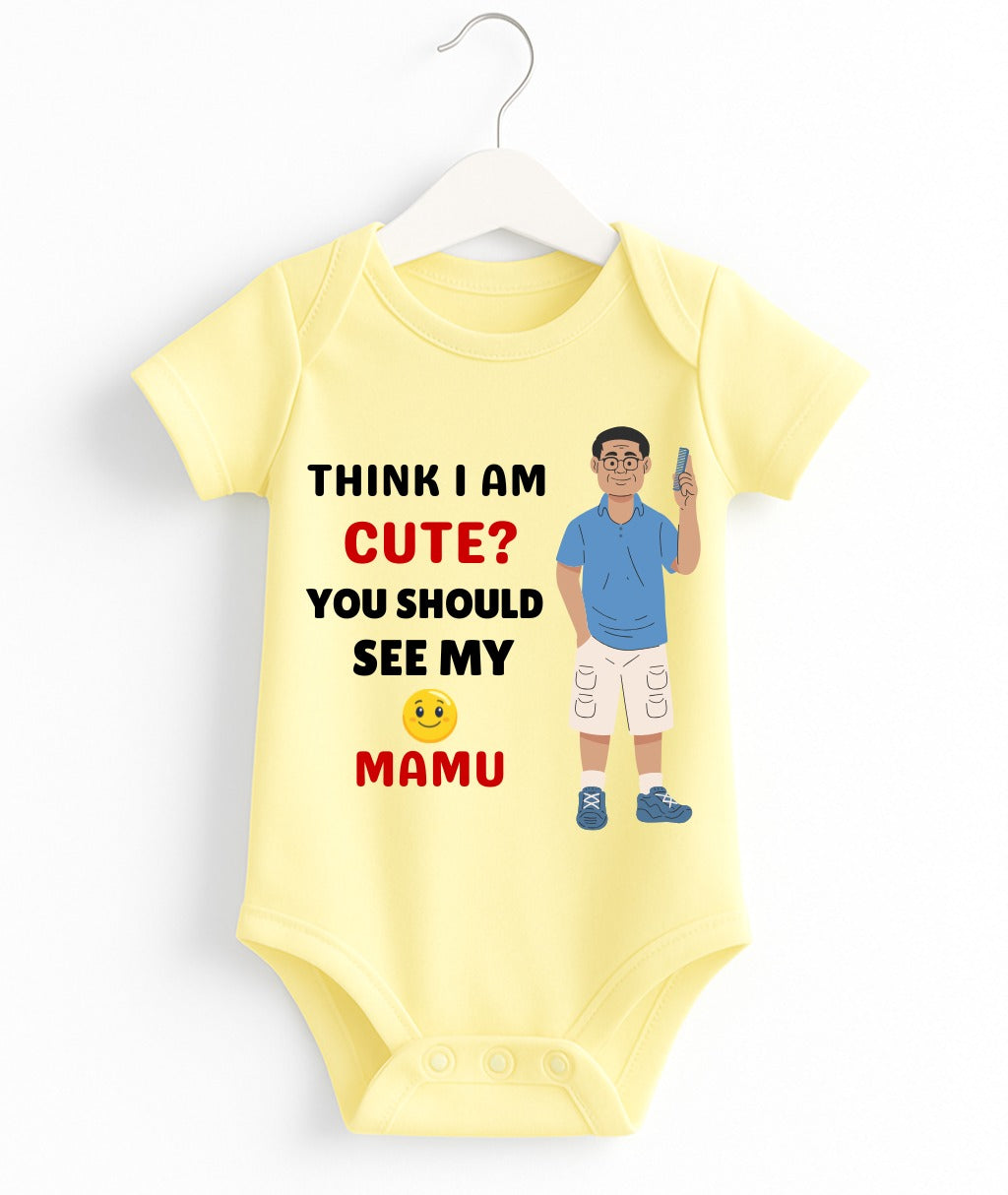 Think I Am Cute? You Should See My Mamu | Customize Baby Romper
