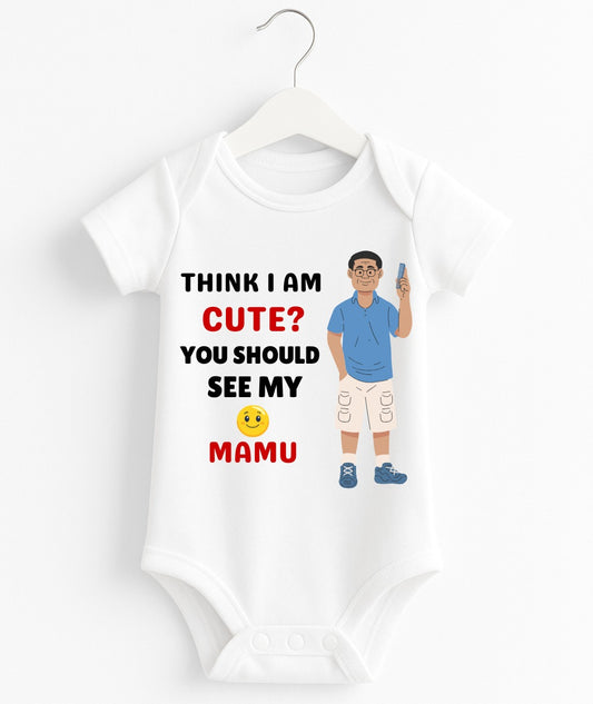 Think I Am Cute? You Should See My Mamu | Customize Baby Romper