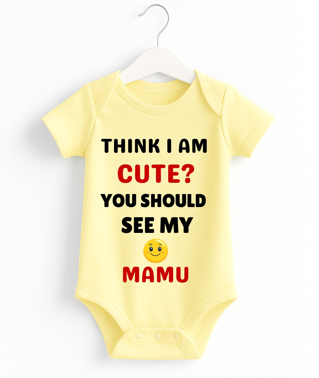 Think I’m Cute? You Should See My Mamu | Customize Baby Romper